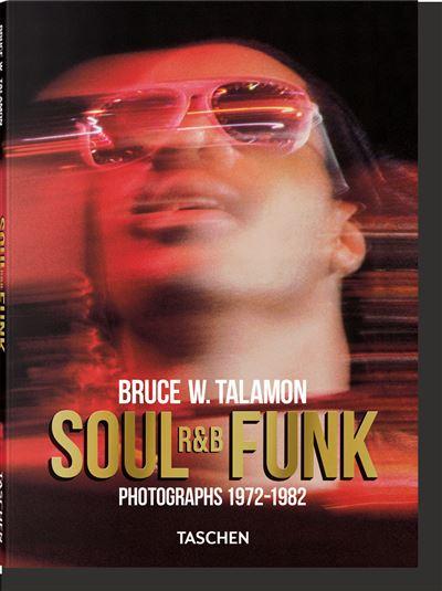 bruce w. talamon photography book soul r&b funk 1972-1982