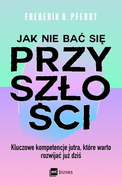 frederik g. pferdt book jak nie bac sie przyszlosci