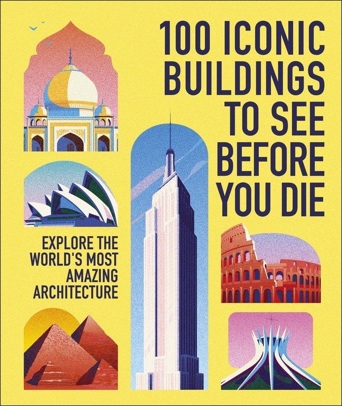 unknown travel guide 100 iconic buildings to see before you die