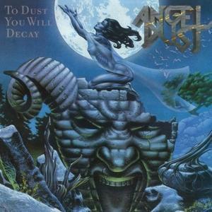 angel dust cd to dust you will decay slipcase edition