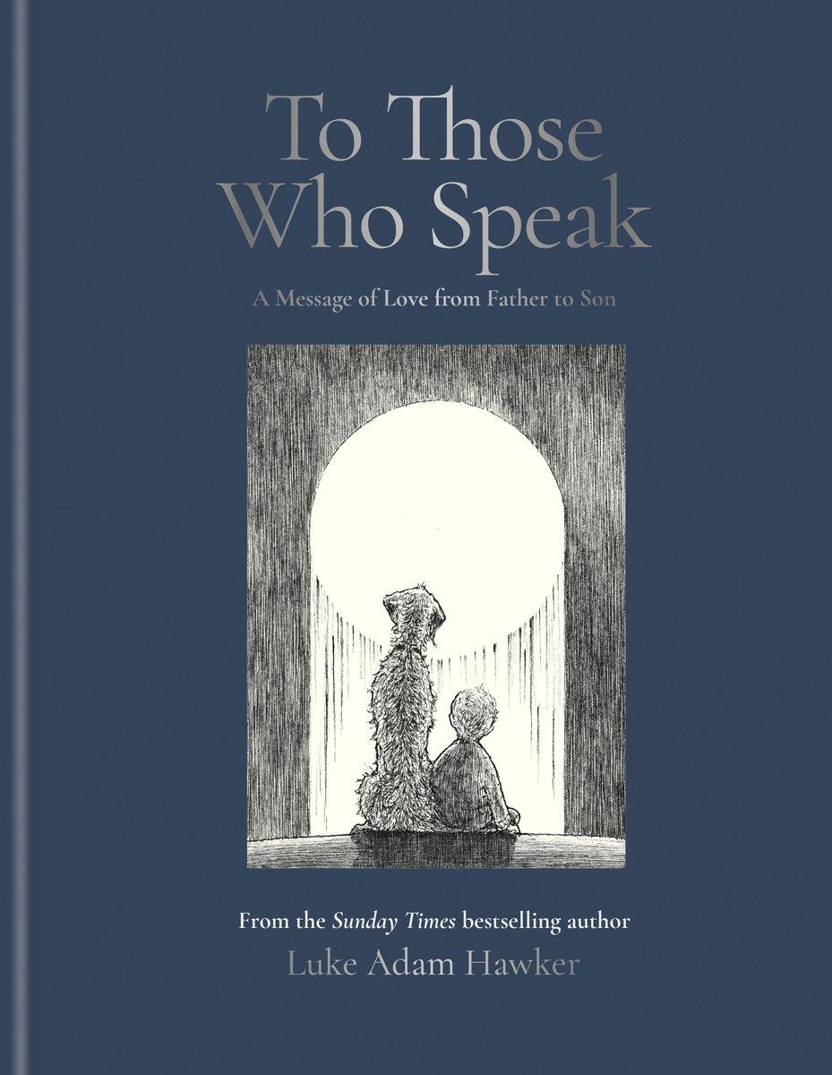 luke adam hawker book to those who speak