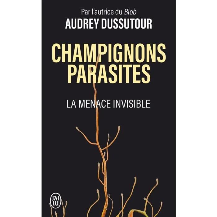 unknown book champignons parasites la menace invisible pocket