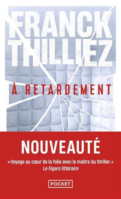 franck thilliez thriller à retardement pocket 480 pages