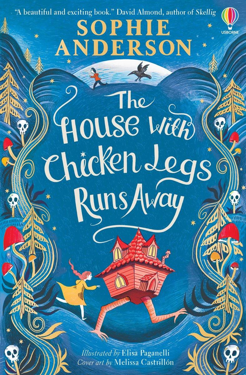 sophie anderson children's literature house with chicken legs runs away