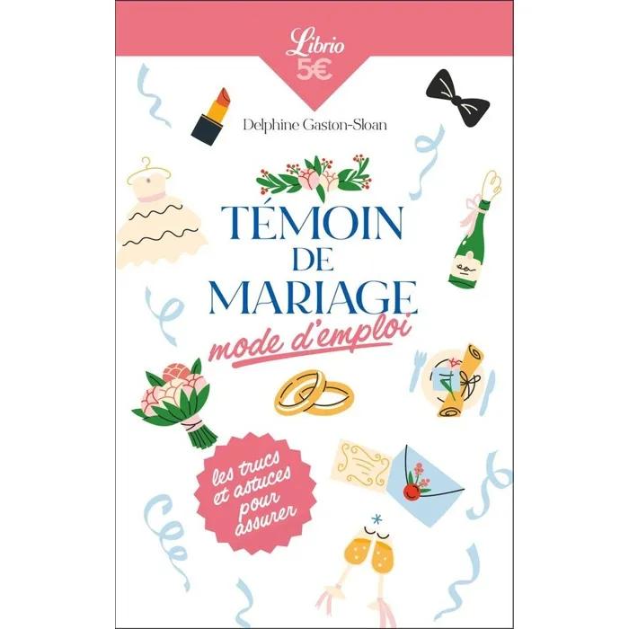 librio guide témoin de mariage mode d'emploi pocket